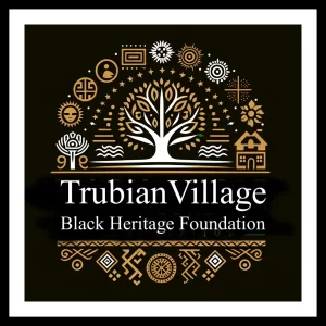 DALL·E 2024-05-31 20.55.30 - Design a logo for the Trubian Village Black Heritage Foundation. The logo should incorporate elements that symbolize heritage, unity, and strength. Us